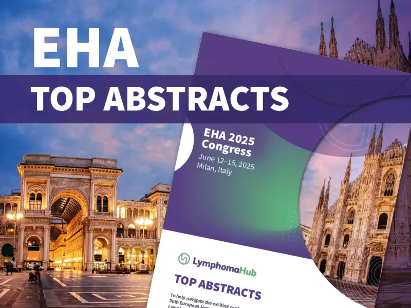 EHA 2025 | Top abstracts in Lymphoma and CLL